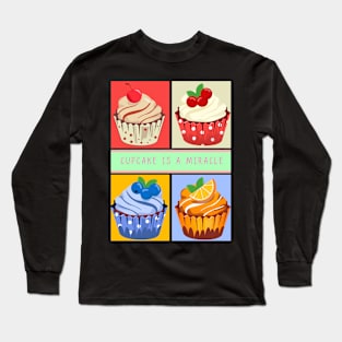 Cupcake is a miracle Long Sleeve T-Shirt